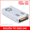 Nguon To Ong 24V 30A 720W