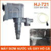 May Bom Ho Ca Va Oxy Loc Nuoc 220V 8W 600L HJ 721 Chinh Hang