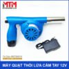 May Thoi Lua Cam Tay 12v